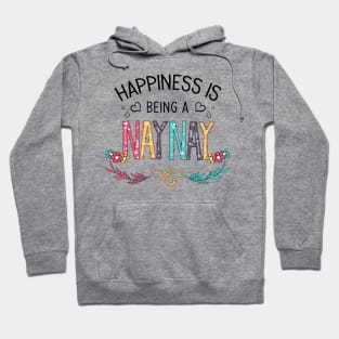 Happiness Is Being A Naynay Wildflowers Valentines Mothers Day Hoodie